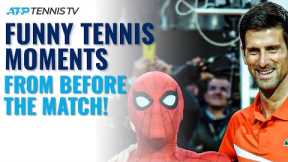 Funny Tennis Moments BEFORE the Match!