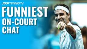 Funny & Weird On-Court Tennis Chat Moments 😂