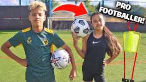 TRAINING MY SISTER TO PLAY LIKE A PRO | FOOTBALL SKILLS!