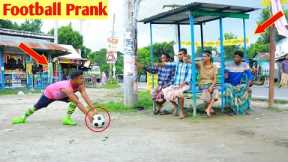 Fake Football Kick Prank !! Football Scary Prank - Gone WRONG Reaction  Awesome reaction Prank