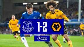 PREMIER LEAGUE HIGHLIGHTS: EVERTON 1-2 WOLVES
