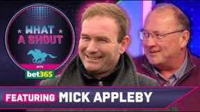 600 horses entered and you both NAP the same one | Mick Appleby | Horse Racing Tips | What A Shout