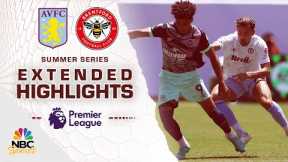 Aston Villa v. Brentford | PREMIER LEAGUE SUMMER SERIES HIGHLIGHTS | 7/30/2023 | NBC Sports