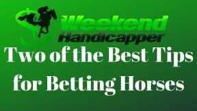 Two of the Best Tips for Betting on Horse Racing