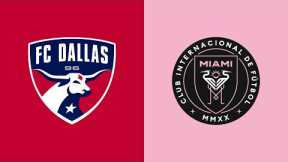 HIGHLIGHTS: FC Dallas vs. Inter Miami CF | August 6, 2023