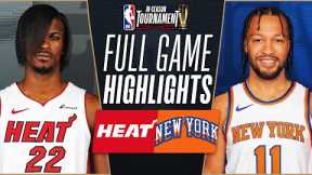 HEAT at KNICKS | NBA IN-SEASON TOURNAMENT 🏆 | FULL GAME HIGHLIGHTS | November 24, 2023