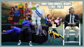 Tennis Mishaps, Fails & Funny Moments | Part 09 | Oh my God, I'm so Fat!