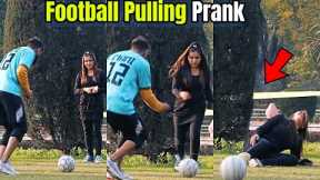 Football Pulling Prank | LahoriFied