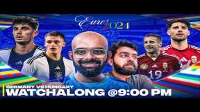 Zero Ball Knowledge | Germany vs Hungary UEFA EURO 2024 Live Watchalong @FantasyScout11Football