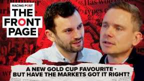 A new Gold Cup favourite | The Front Page | Horse Racing News | Racing Post