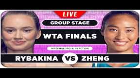RYBAKINA vs ZHENG • WTA Finals 2024 • LIVE Tennis Watchalong Stream
