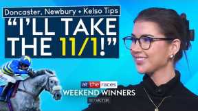 5/1 BEST BET! DONCASTER, NEWBURY & KELSO TIPS | WEEKEND WINNERS