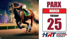 Live Horse Racing Picks – PARX - Terrific, Terry Tuesday - March 25, 2025 🏇💰