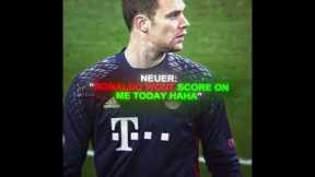 When Ronaldo Shushed Neuer 🥶😳