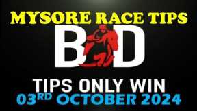 MYSORE RACE TIPS | 03/10/2024 | HORSE RACING TIPS | TODAY RACE TIPS | MYSORE HORSE | (@TIPSONLYWIN)