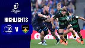 Instant Highlights - Leinster Rugby v Northampton Saints Semi-final | Investec Champions Cup 2024/25