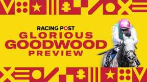 Qatar Goodwood Festival Preview Show | Goodwood Tips | Best Bets | Racing Post