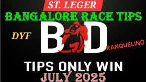 BANGALORE ST LEGER | 20/07/2025 | BANGALORE RACE TIPS | HORSE RACING TIPS | RACE TIPS|(@TIPSONLYWIN)