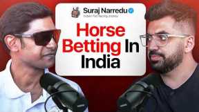 Legal Gambling, Horse Racing & Elite Sports: Suraj Narredu Opens Up | Dostcast