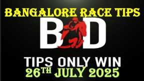 BANGALORE RACE TIPS | 26/07/2025 | HORSE RACING TIPS | HORSE RACING PREDICTION | ( @TIPSONLYWIN )