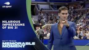 Hilarious Impressions of Federer, Nadal and Djokovic | 2025 US Open
