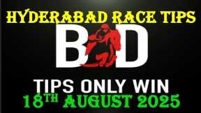 HYDERABAD RACE TIPS | 18/08/2025 | HORSE RACING TIPS | RACE TIPS | TODAY RACE TIPS | (@TIPSONLYWIN)
