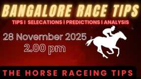 BANGALORE RACE TIPS 28/11/2025 l TIPS l SELECATIONS l PREDICTIONS l ANALYSIS