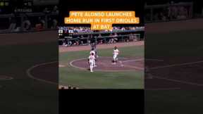 PETE ALONSO LAUNCHES HOME RUN IN FIRST ORIOLES AT BAT
