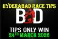 HYDERABAD RACE TIPS | 24/03/2026 |